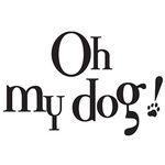 OH MY DOG